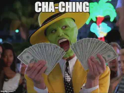 A photo of Jim Carrey&rsquo;s The Mask saying Cha-Ching while holding up money