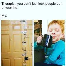 A photo of a door with many locks on it with text that says &ldquo;you can&rsquo;t just
lock people out of your life&rdquo; on it