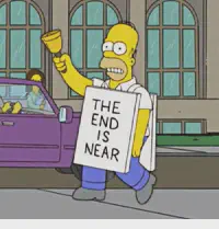 Homer Simpson walking around with a bell and a sign that says &ldquo;The End Is Near&rdquo;
